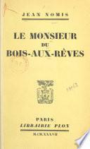 Le monsieur du Bois-aux-Rêves