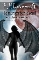Le monstre sur le seuil et autres nouvelles