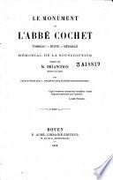 Le monument de l'abbé Cochet : tombeau, buste, médaille