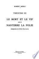 Le mort et le vif ; suivi de, Nanterre la folie