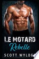 Le motard rebelle
