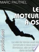 Le moteur à os