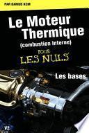 Le Moteur Thermique (Combustion Interne) Pour les Nuls-Les BASES