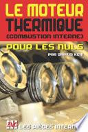 Le moteur thermique (Combustion interne) pour les nuls - LES PIÈCES INTERNES