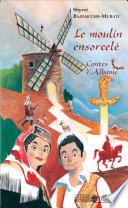 Le moulin ensorcelé