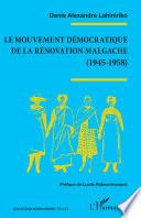 Le mouvement démocratique de la rénovation malgache (1945-1958)