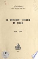 Le mouvement ouvrier en Allier (1). 1880-1905