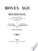 Le moyen âge et la renaissance