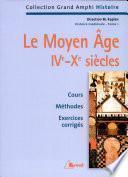 Le Moyen Âge, IVe- Xe siècle