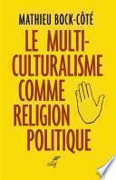 Le multiculturalisme comme religion politique