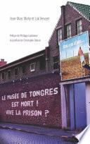 Le musée de Tongres est mort ! Vive la prison ?