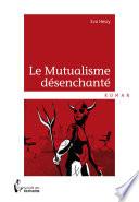 Le Mutualisme désenchanté -
