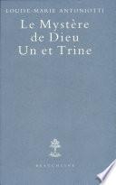 Le mystère de Dieu un et trine