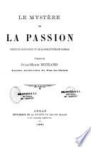 Le Mystère de la Passion, ...