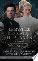 Le mystère des statues hurlantes
