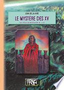 Le Mystère des XV (cycle du Nyctalope, 1-a)