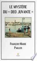 Le mystère du « Deo Juvante »