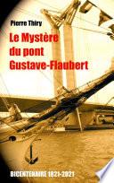 Le Mystère du Pont Gustave-Flaubert