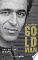 Le mystère Goldman - Portrait d'un homme très discret