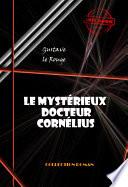 Le mystérieux docteur Cornélius (18 épisodes) [édition intégrale revue et mise à jour]