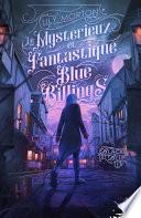Le mystérieux et fantastique Blue Billings