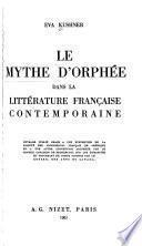 Le mythe d'Orphée dans la littérature française contemporaine