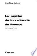Le mythe de la croisade de Franco. Traduit de l'anglais par S.M.-S.