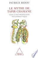 Le Mythe de Tapir Chamane