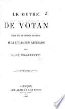 Le Mythe de Votan. Étude sur les origines asiatiques de la civilisation américaine