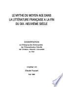 Le mythe du Moyen Age dans la littérature française à la fin du dix-neuvième siècle