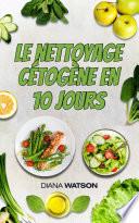 Le nettoyage cétogène en 10 jours
