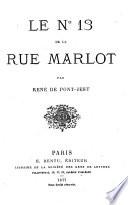 Le No. [i.e. Numéro] 13 [i.e. treize] de la Rue Marlot