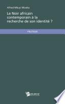 Le Noir africain contemporain à la recherche de son identité ?