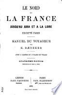 Le Nord de la France jusqu'au Jura et à la Loire excepté Paris