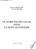 Le Nord-Pas-de-Calais dans la main allemande