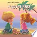 Le Notre Père