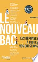 Le nouveau bac - Les réponses à toutes vos questions - Édition 2021