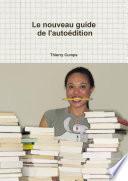 Le nouveau guide de l'autoédition