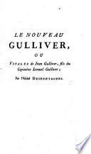 Le nouveau Gulliver ou Voyage de Jean Gulliver, fils du capitaine Lemuel Gulliver