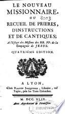 Le nouveau missionnaire, ou Recueil de prieres, d'instructions et de cantiques