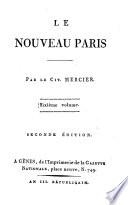 Le nouveau Paris. Par le cit. Mercier. Premier volume [-sixième]