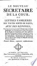 Le nouveau secrétaire de la cour, ou: Lettres familières sur toutes sortes de sujets