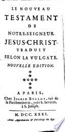 Le Nouveau Testament de N.-S. J.-C. trad. selon la Vulgate