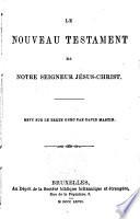 Le Nouveau Testament de Notre-Seigneur Jésus-Christ