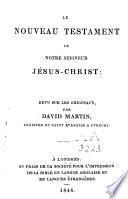 Le Nouveau Testament de Notre Seigneur Jésus-Christ
