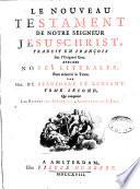 Le Nouveau Testament de Notre Seigneur Jesus-Christ,