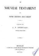 Le Nouveau Testament de Notre Seigneur Jésus Christ