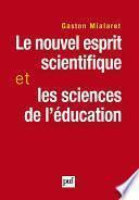 Le nouvel esprit scientifique et les sciences de l'éducation