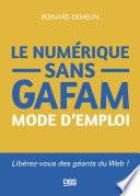 Le numérique sans GAFAM mode d'emploi