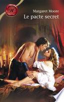 Le pacte secret (Harlequin Les Historiques)